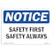 Signmission OSHA Notice Sign, Safety First Safety Always, 10in X 7in Decal, 7" W, 10" L, Landscape OS-NS-D-710-L-18144 - alternate 1